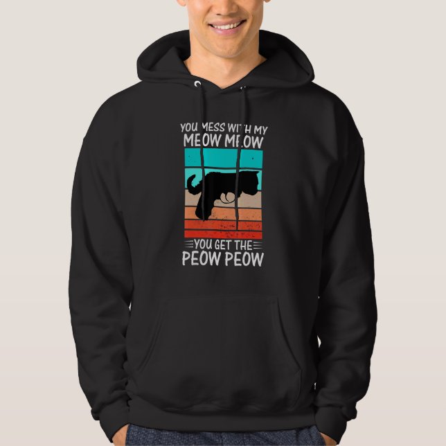 Veste À Capuche Tu t'amuses avec Meow  Cat Pew Peow (Devant)