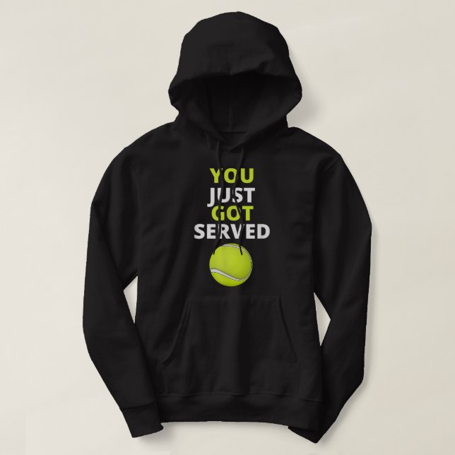 Veste À Capuche Tu Viens D'Avoir Servi Tennis Drôle Tennis Tee Cad (Design devant)