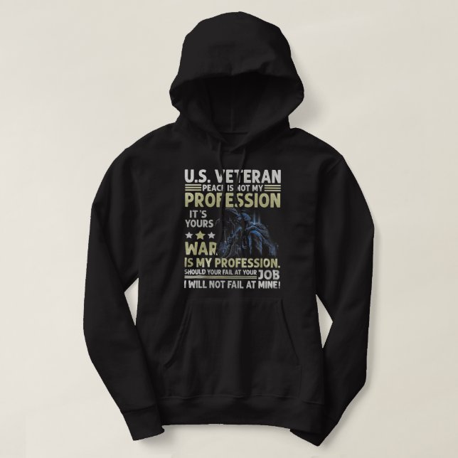 Veste À Capuche U.S Veteran Peace Is Not My Profession Its Your Wa (Design devant)