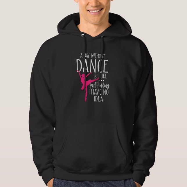 Veste À Capuche Un Jour Sans Danse, C'Est Comme Ennuyer (Devant)