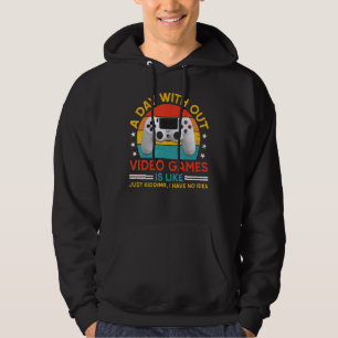 Veste À Capuche Un Jour Sans Jeu Vidéo C'Est Comme Rêver Je Ha