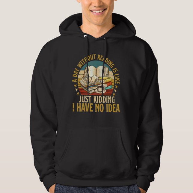 Veste À Capuche Un Jour Sans Lecture Est Comme Un Livre Libr Nerd (Devant)