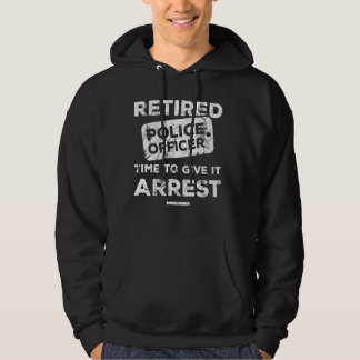 Veste À Capuche Un Policier Retraité A Le Temps De L'Arrêter Cop