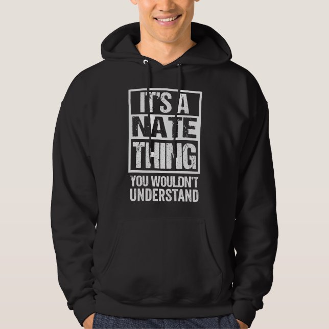 Veste À Capuche Une chose de Nate que vous ne comprendriez pas Pré (Devant)