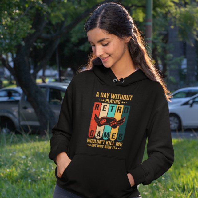 Veste À Capuche Une journée sans jeux rétro est trop risqué - Game (Créateur téléchargé)