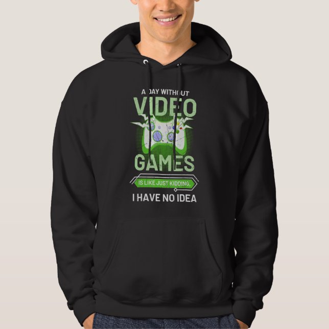 Veste À Capuche Une Journée Sans Jeux Vidéo Est Comme Drôle Joueur (Devant)