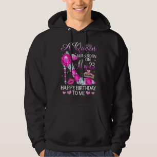 Veste À Capuche Une Reine Est Née Le 23 Mai Joyeux Anniversaire Po