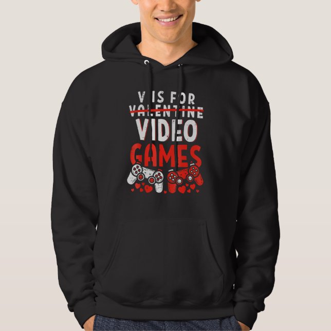 Veste À Capuche V Is For Video Games Funny Valentines Day Gamer Bo (Devant)