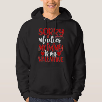 Veste À Capuche Valentines Day Désolé Mesdames Maman Est Ma Saint 