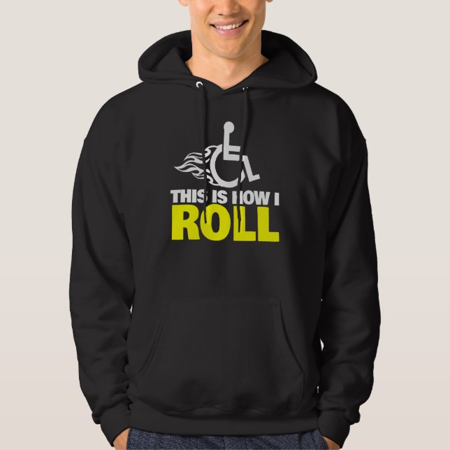 Veste À Capuche Voici Comment je roule Handicap fauteuil roulant (Devant)