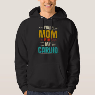 Veste À Capuche Votre Maman Est Comme Mon Costum Cardio Romantique