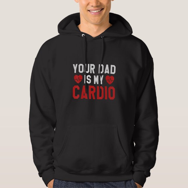 Veste À Capuche Votre papa est mon Cardio Fatheru2019s Day Men Fem (Devant)