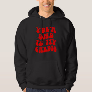 Veste À Capuche Votre papa est mon cardio pour la fête des pères