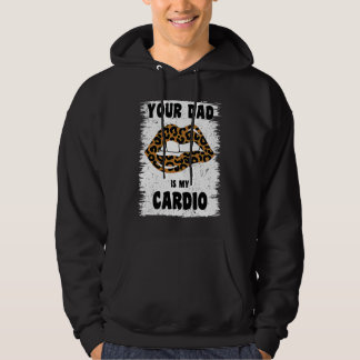 Veste À Capuche Votre papa est mon entraînement cardio lèvres de l
