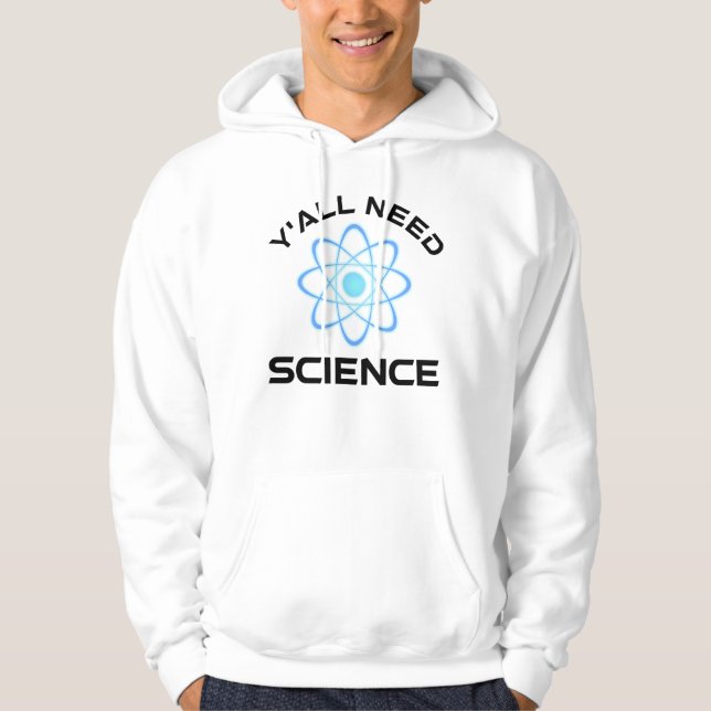 Veste À Capuche Vous avez besoin de science (Devant)