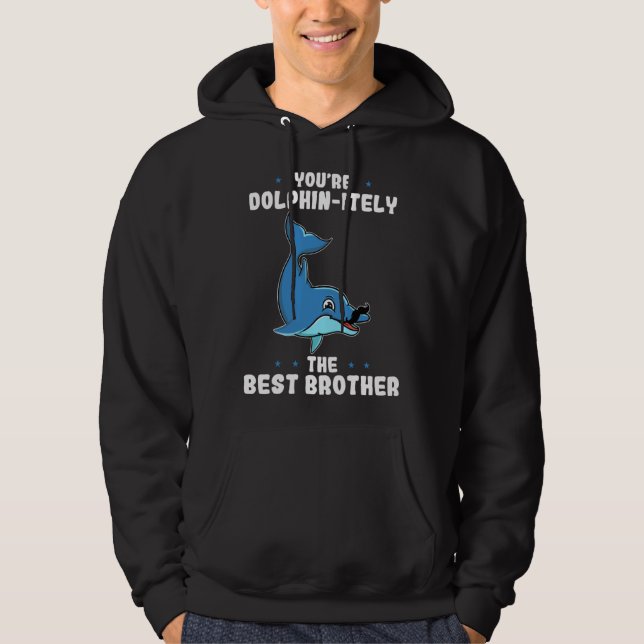 Veste À Capuche Vous êtes Dolphin-itivement Le Meilleur Frère Dolp (Devant)