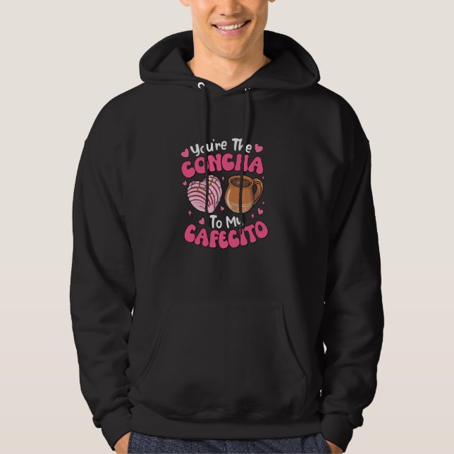 Veste À Capuche Vous êtes le Concha To My Cafecito Concha Lover Co (Devant)