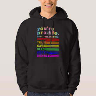 Veste À Capuche Vous êtes Pro-vie Jusqu'à Ce Qu'ils Naissent Pauvr