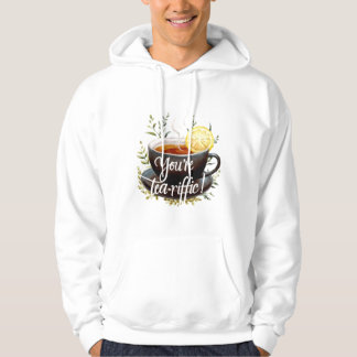 Veste À Capuche Vous êtes Tea-riffic ! Graphisme amusant de l'amou