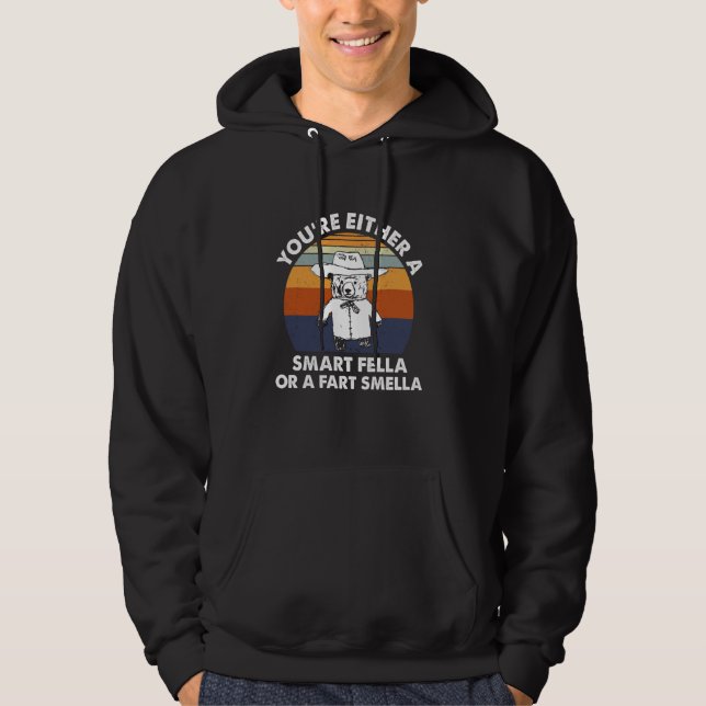Veste À Capuche Vous êtes un Fella intelligent ou un Fart Smella d (Devant)