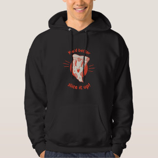 Veste À Capuche Vous feriez mieux de le trancher Présent de pizza