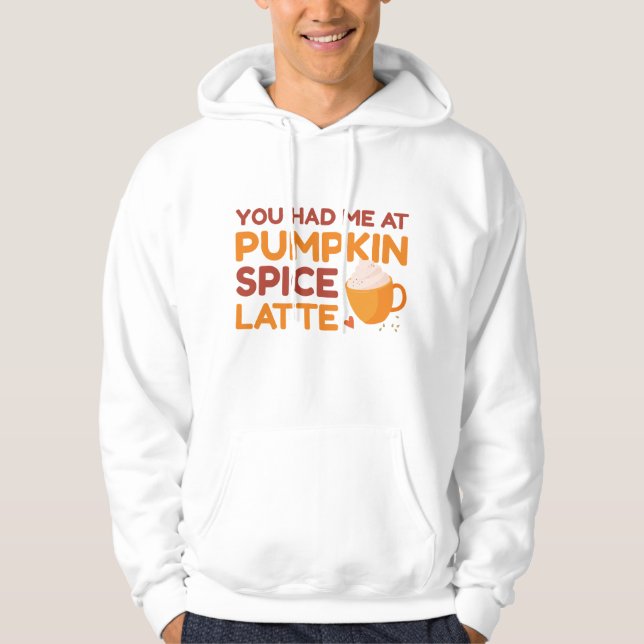 Veste À Capuche Vous M'Avez Eu Au Citrouille Spice Latte (Devant)