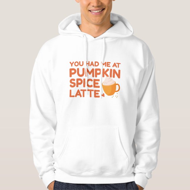 Veste À Capuche Vous M'Avez Eu Au Citrouille Spice Latte (Devant)