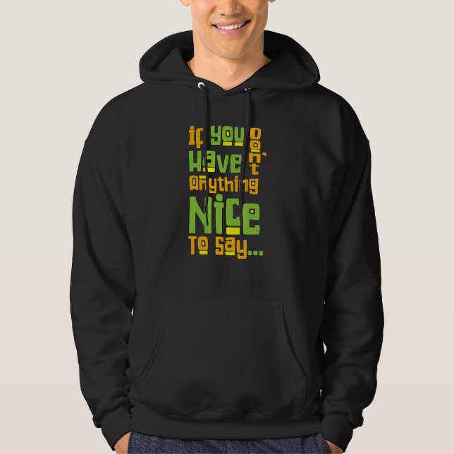Veste À Capuche Vous N'avez Rien De Gentil à Dire  Gentillesse Dir (Devant)