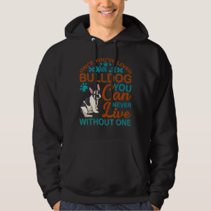 Veste À Capuche Vous Ne Pouvez Jamais Vivre Sans Un Chien Français
