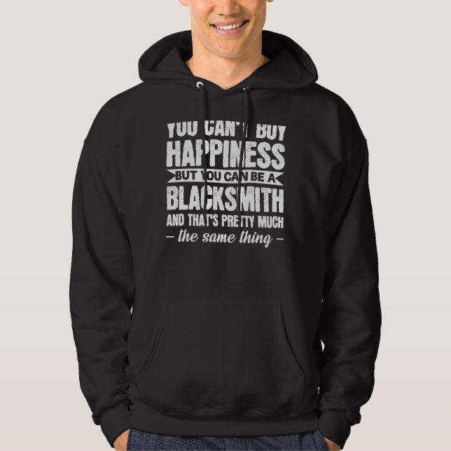 Veste À Capuche Vous ne pouvez pas acheter le bonheur mais Blacksm (Devant)