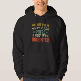 Veste À Capuche Vous ne pouvez pas me dire quoi faire Vous n'êtes