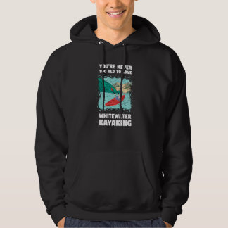 Veste À Capuche Vous n'êtes jamais trop vieux pour aimer le kayak
