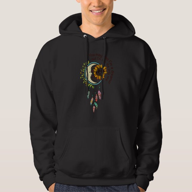 Veste À Capuche Vous pouvez dire que je suis rêveur (Devant)