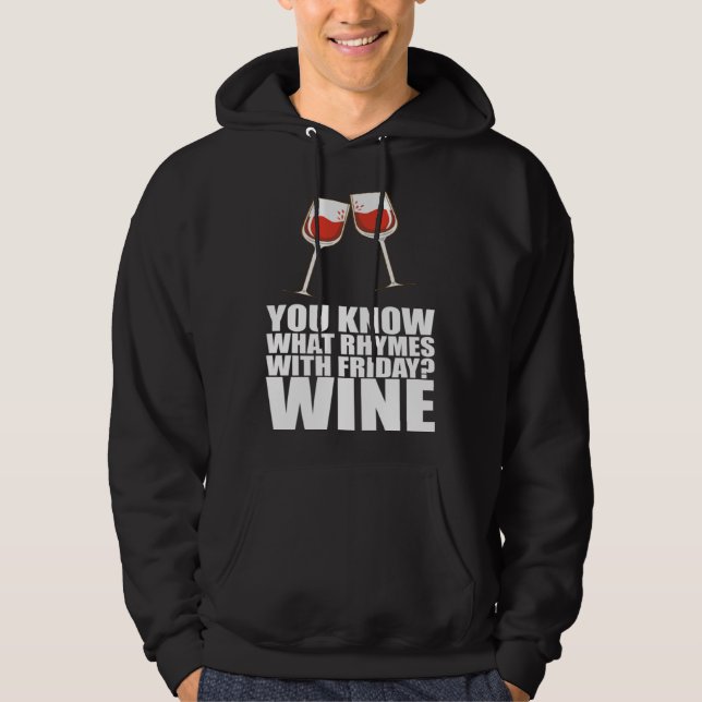 Veste À Capuche Vous savez ce qui rime avec le vin du vendredi (Devant)