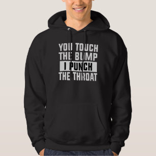 Veste À Capuche Vous Touchez À La Bump I Punch Throat Pregnancy Id