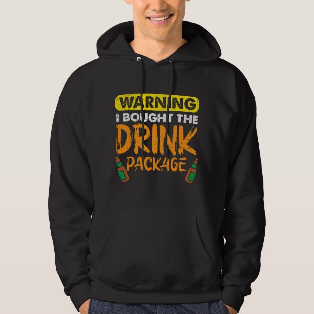 Veste À Capuche Warning I Bought Drink Package Beer Cruise Drinkin (Devant)