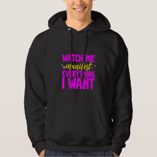 Veste À Capuche Watch Me Manifest Everything I Want -
