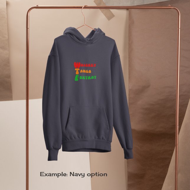 Veste À Capuche Whiskey Tango Foxtrot fun WTF lettrage (Créateur téléchargé)
