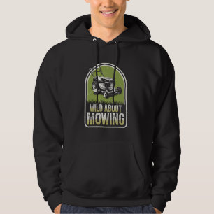 Veste À Capuche Wild About Mowing Funny Lawn Mowing Lawn Mower