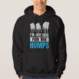 Veste À Capuche Womens Iu2019m Juste Ici Pour La Citation Humps Po