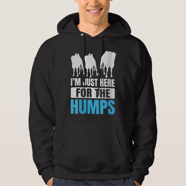 Veste À Capuche Womens Iu2019m Juste Ici Pour La Citation Humps Po (Devant)
