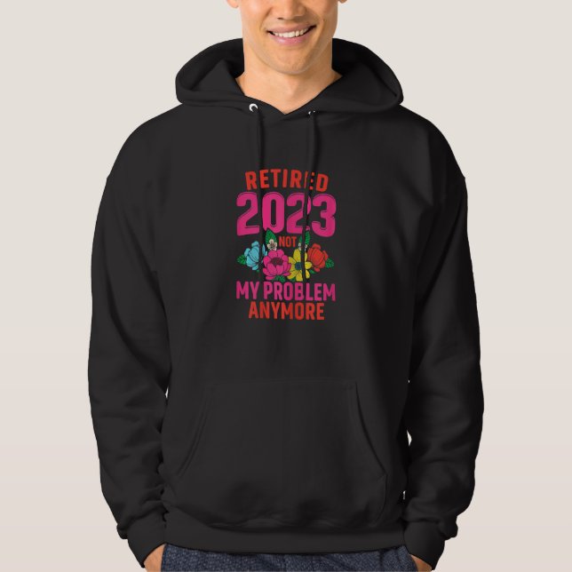 Veste À Capuche Womens Retired 2023 Not My Problem Anymore Teacher (Devant)
