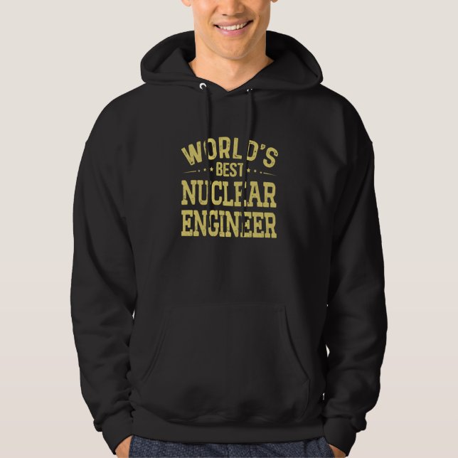 Veste À Capuche World's Best Nuclear Engineer Job Title Nuclear En (Devant)
