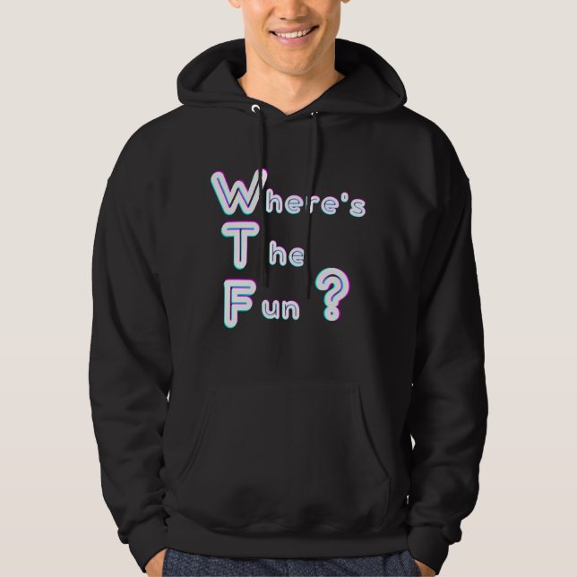 Veste À Capuche WTF- où est le plaisir (Devant)