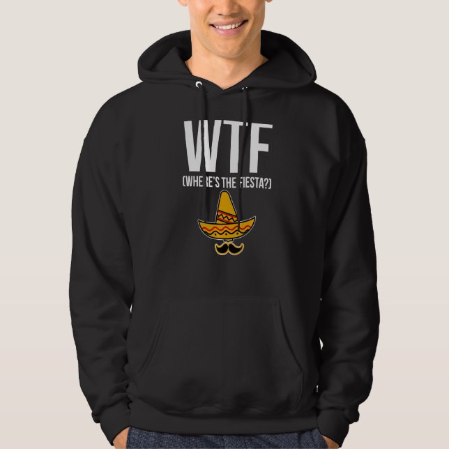 Veste À Capuche Wtf Où Fête De La Fiesta (Devant)