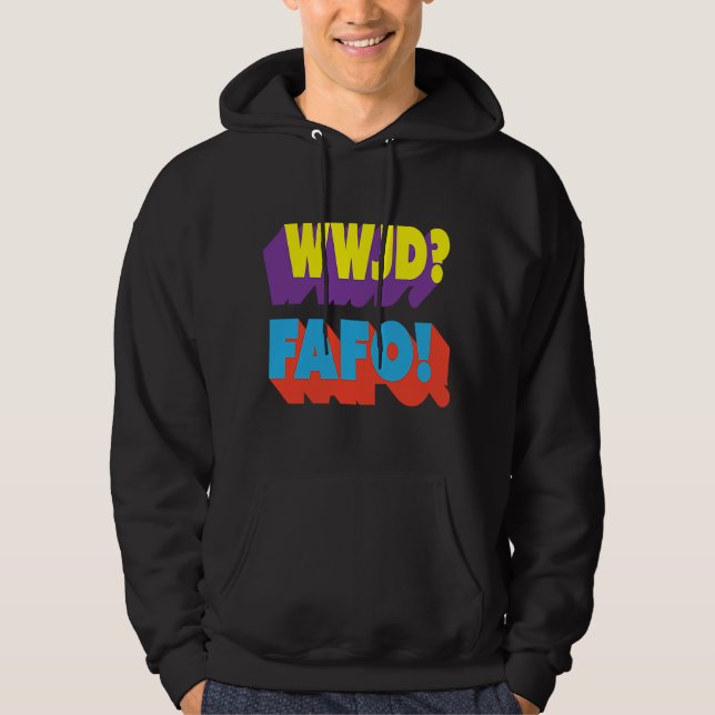 Veste À Capuche WWJD FAFO Que ferait Jésus (Devant)