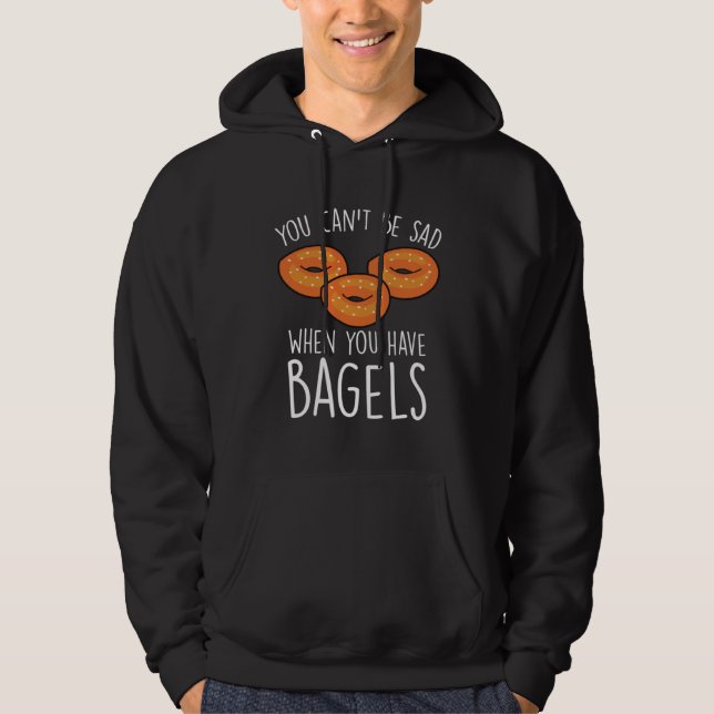 Veste À Capuche You Can´t Be Sad When You Have Bagels  Baking Bage (Devant)
