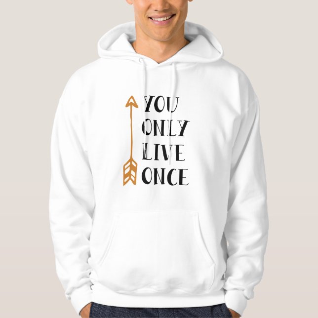Veste À Capuche You Only Live Once – YOLO Arrow Design for T-Shirt (Devant)