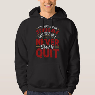 Veste À Capuche You Will Never See Me Quit  Motivational Quote Ins