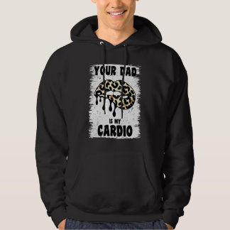 Veste À Capuche Your Dad Is My Cardio Leopard Lips Workout Hot Dad